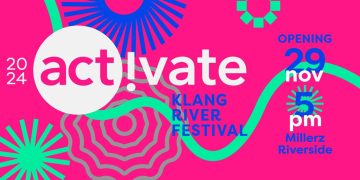 巴生河，乐！2024: 透过行动与重新连结激活变革