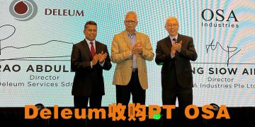 Deleum 收购 PT OSA  强化阀门技术扩张服务