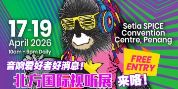北方国际视听展 4月17日 槟城启动  将吸引45家参展商逾 7 千参观者