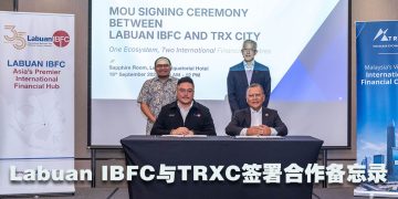 Labuan IBFC 与 TRXC 联手加强大马金融生态系统